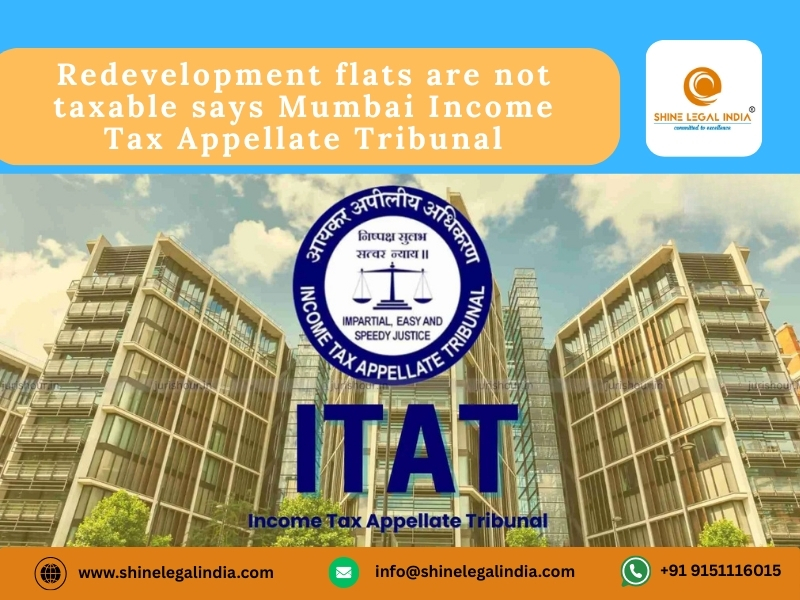 Redevelopment flats are not taxable says Mumbai Income Tax Appellate Tribunal